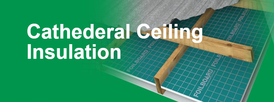 Cathederal Ceiling Insulation